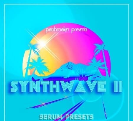 Patchmaker Synthwave II for Serum Synth Presets